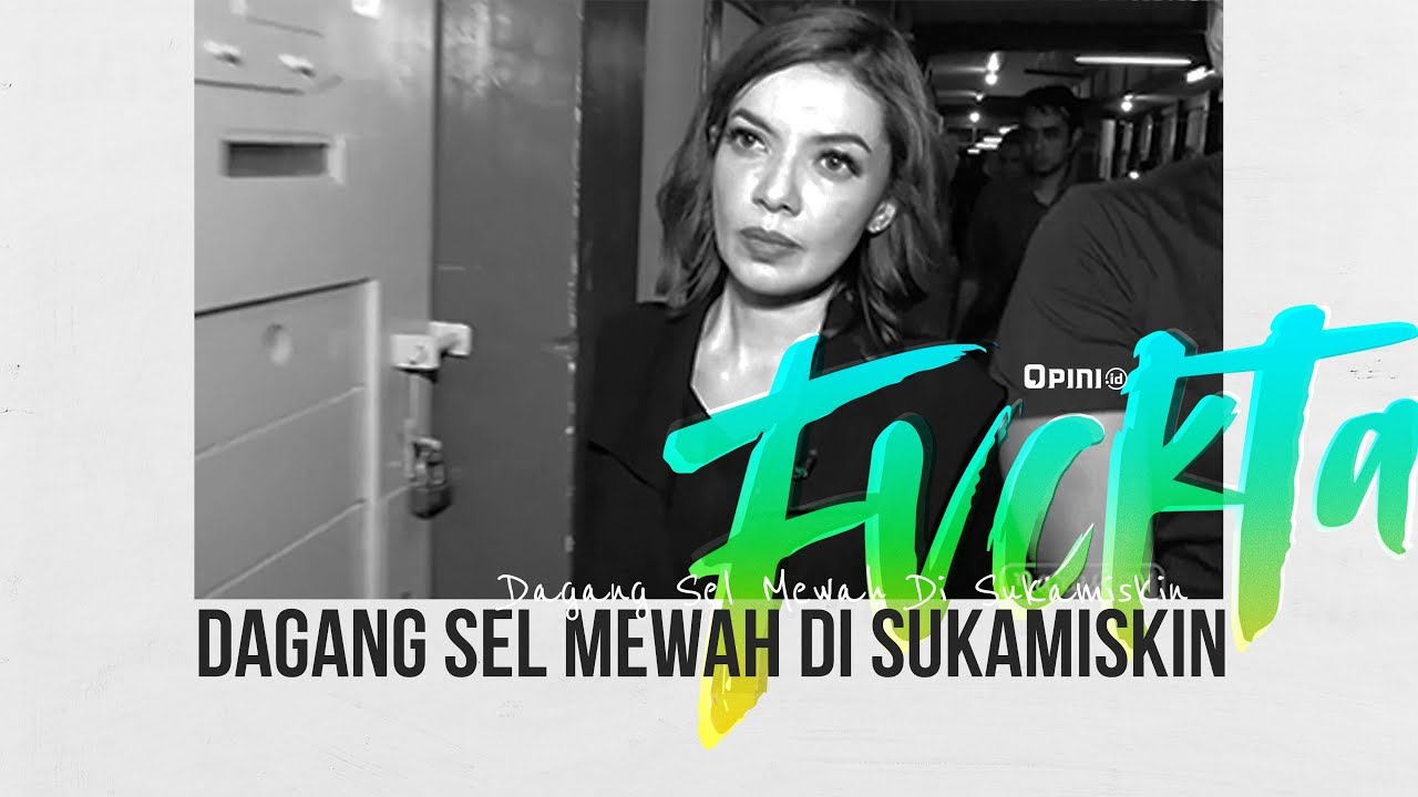 #FVCKTA | Dagang Sel Mewah Di Sukamiskin