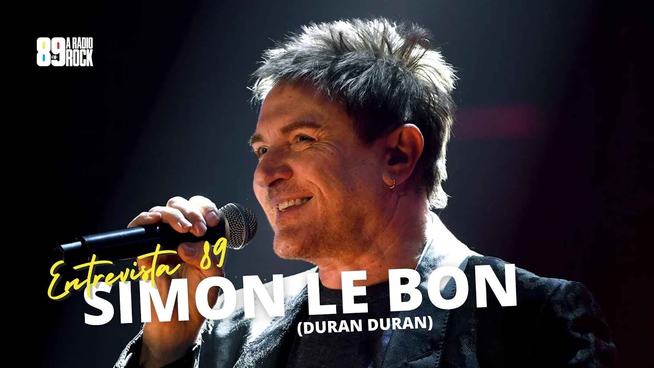 ENTREVISTA 89 - SIMON LE BON (DURAN DURAN)
