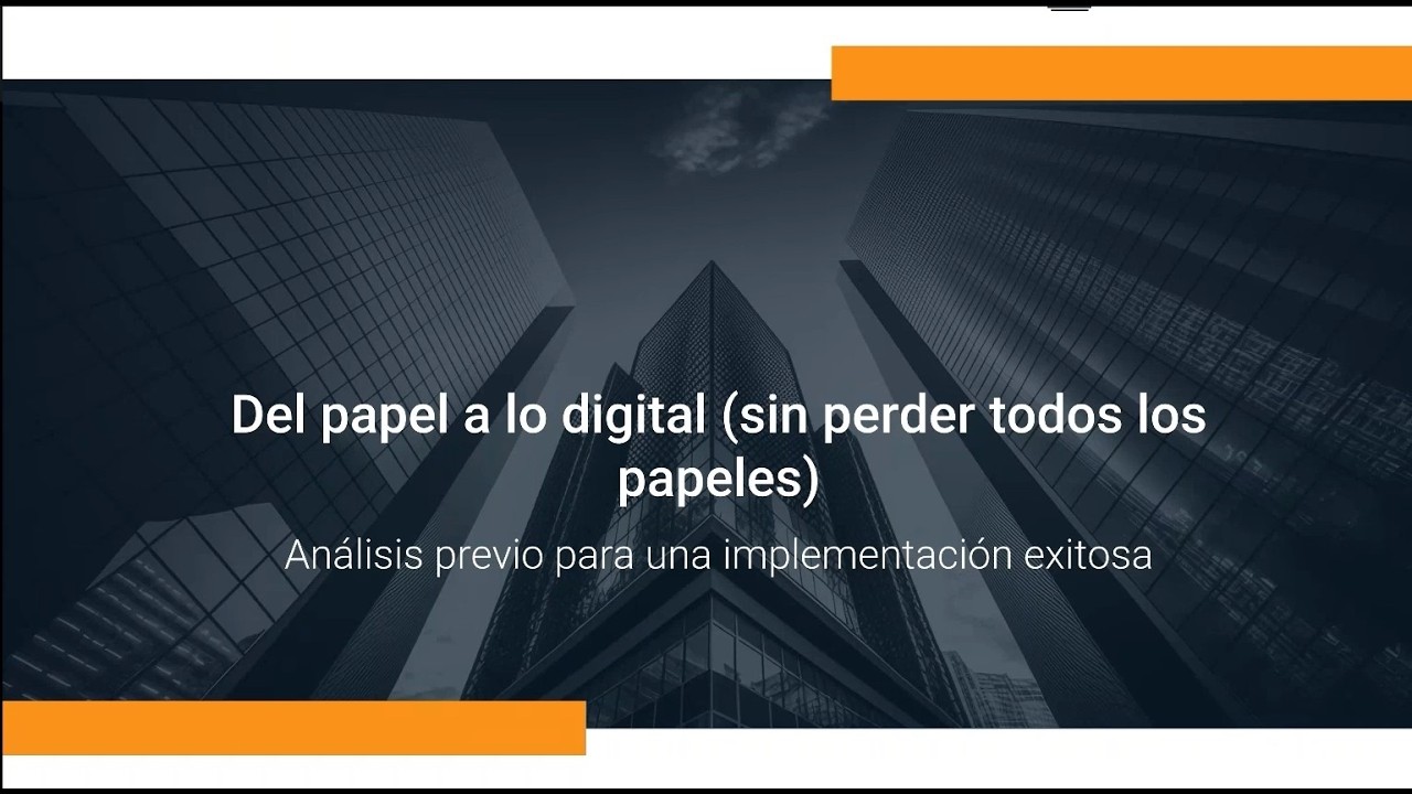Webinar: Del papel a lo digital (sin perder todos los papeles) - la importancia del análisis previo
