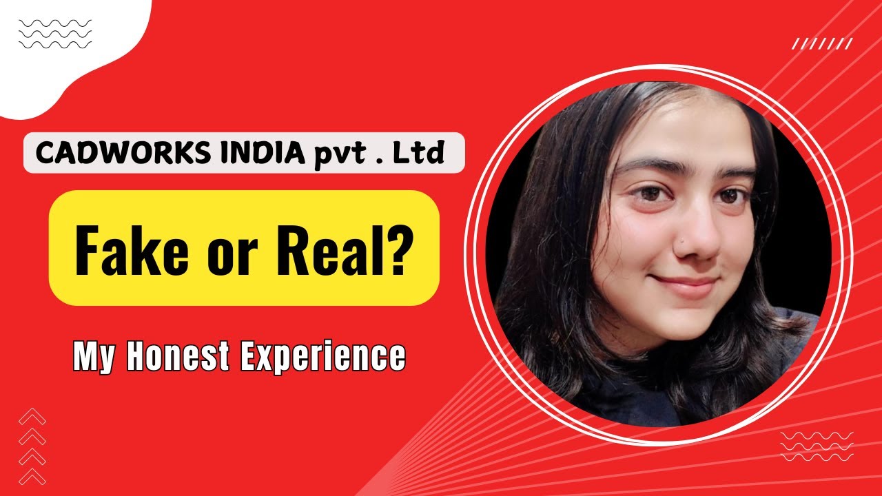 CADWORKS INDIA PRIVATE LIMITED &ndash; Fake or Real? My Honest Experience