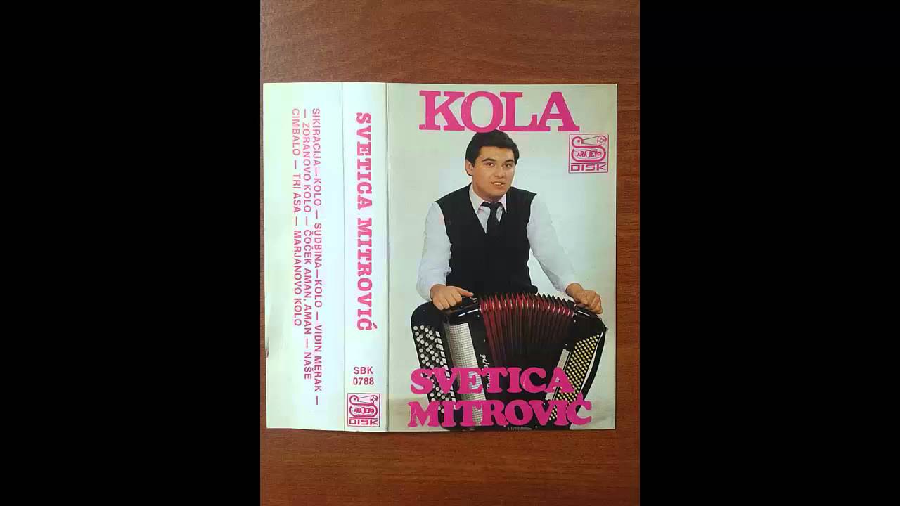 Svetica Mitrovic i Orkestar Tri Asa - Kola (Cela Kaseta)