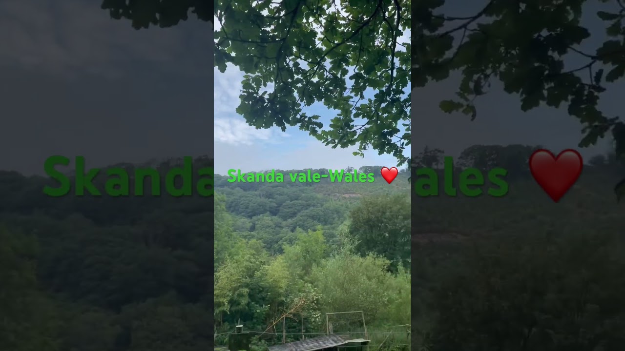 Beautiful places in UK - Skanda vale m, Wales - must watch beauty of the natural world 