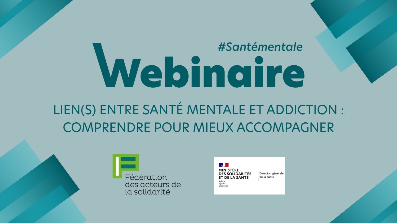 [Webinaire] Lien(s) entre santé mentale et addiction : comprendre pour mieux accompagner