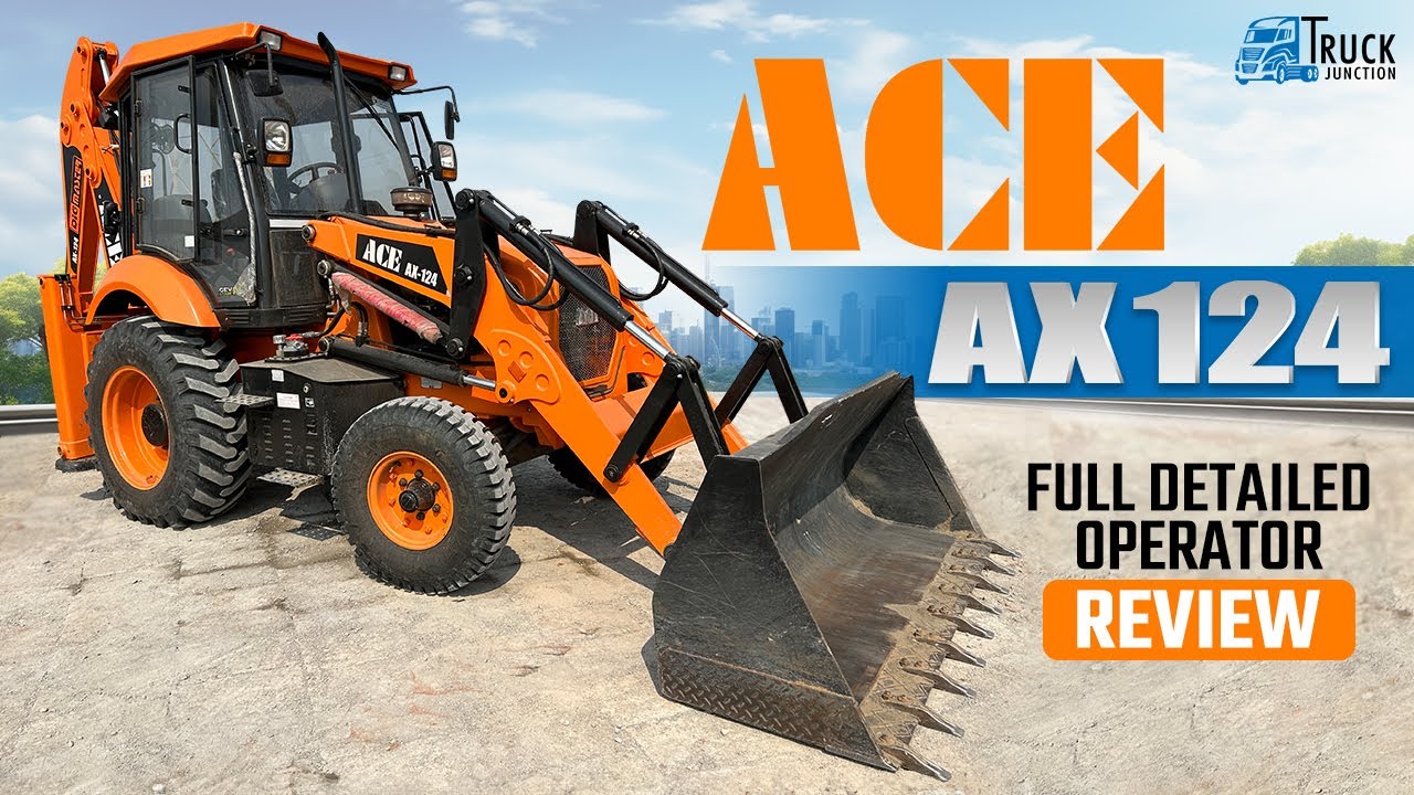 ACE AX 124 Backhoe Loader Full Detailed Operator Review | Backhoe Loader | Truck Junction