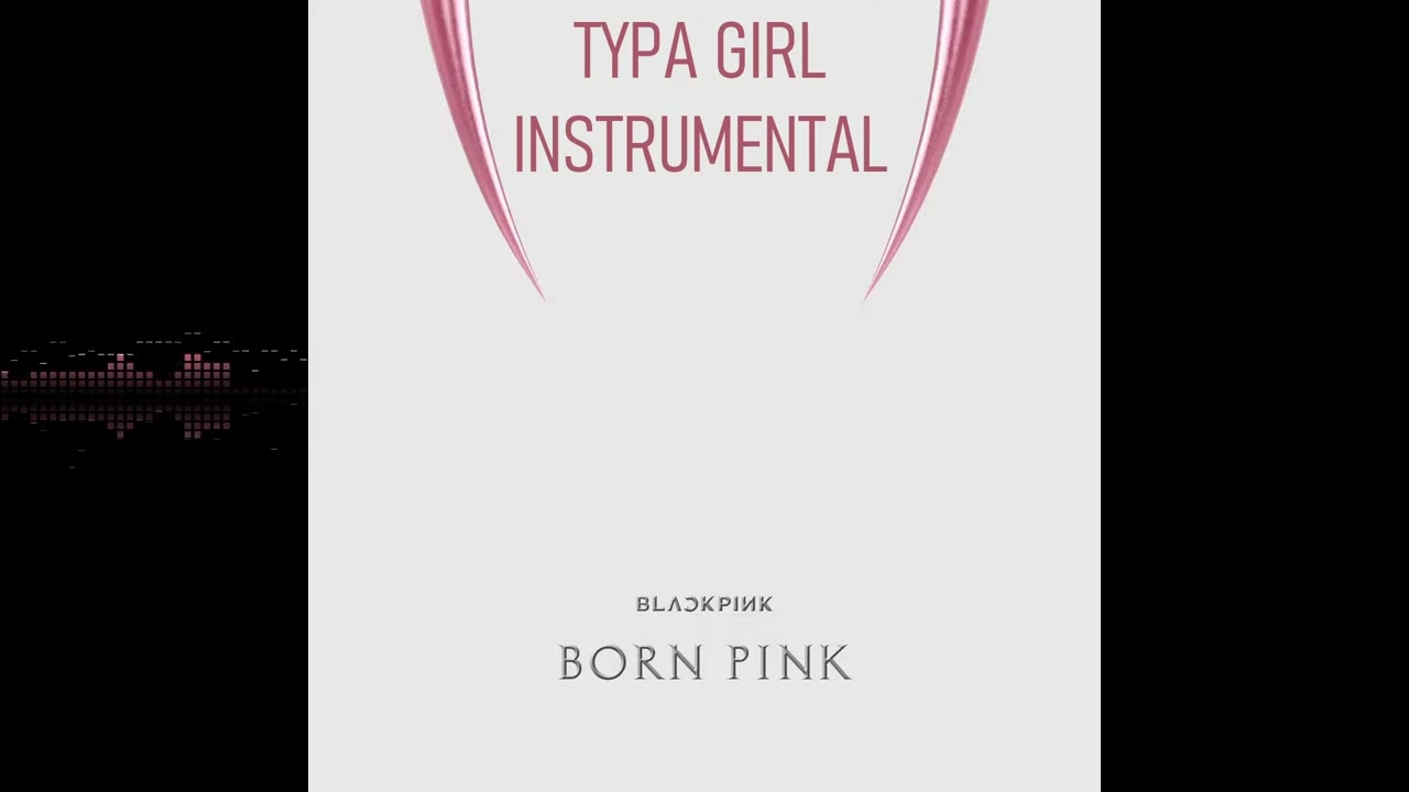 BLACKPINK - Typa Girl Instrumental