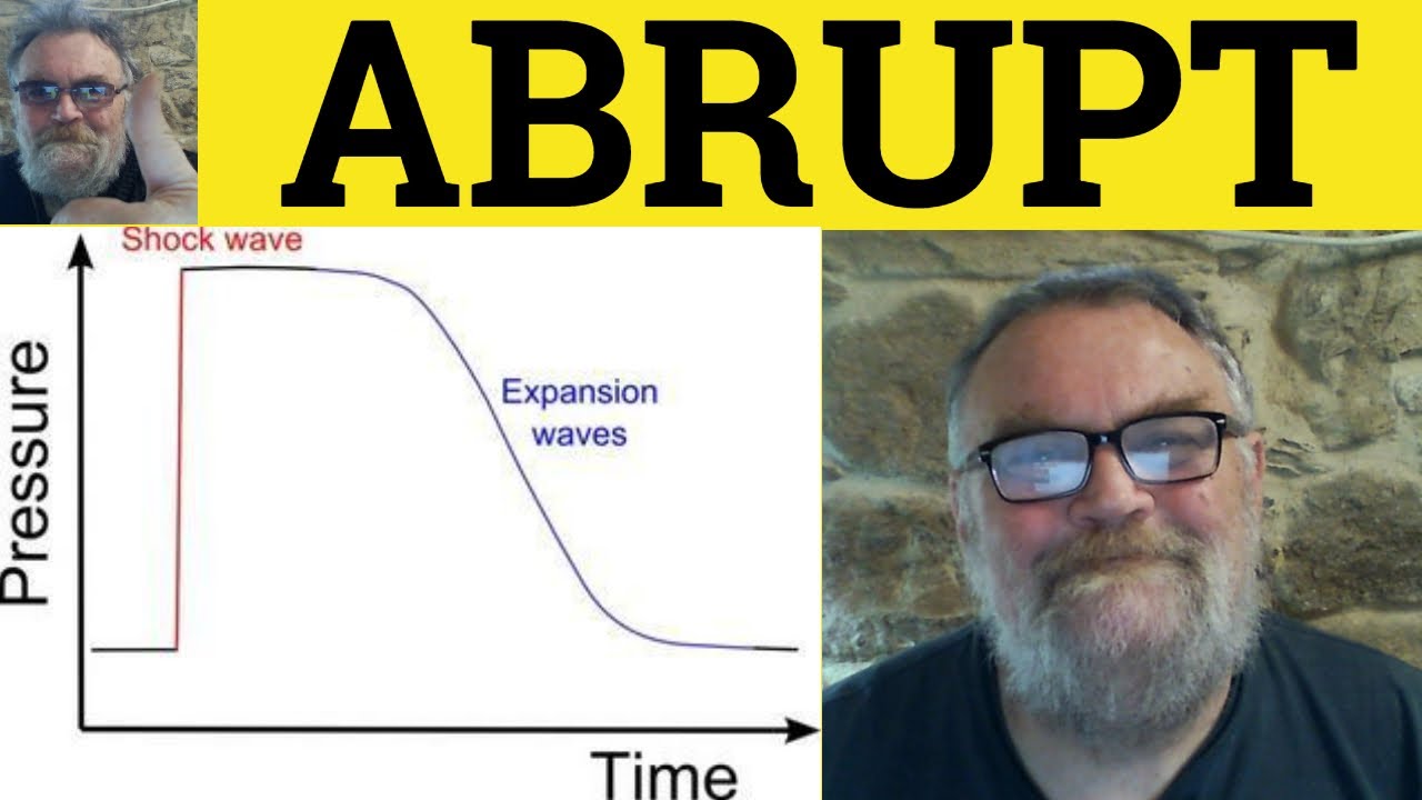 🔵 Abrupt Meaning - Abrupt Examples - Abruptly Definition - IELTS Adjectives Abrupt
