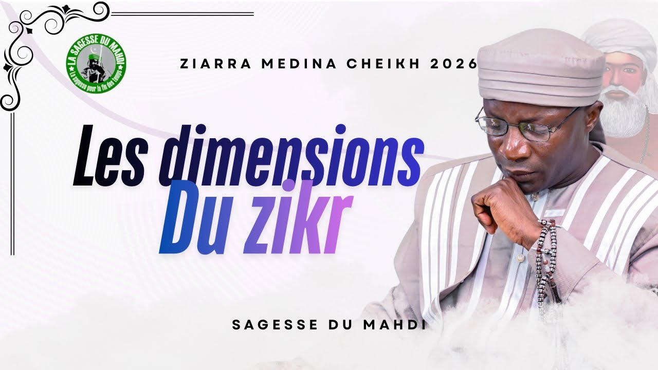 Ziarra Medina Cheikh 2026 | Les dimensions du zikr par Seydi Mouhamed El Cheikh 
