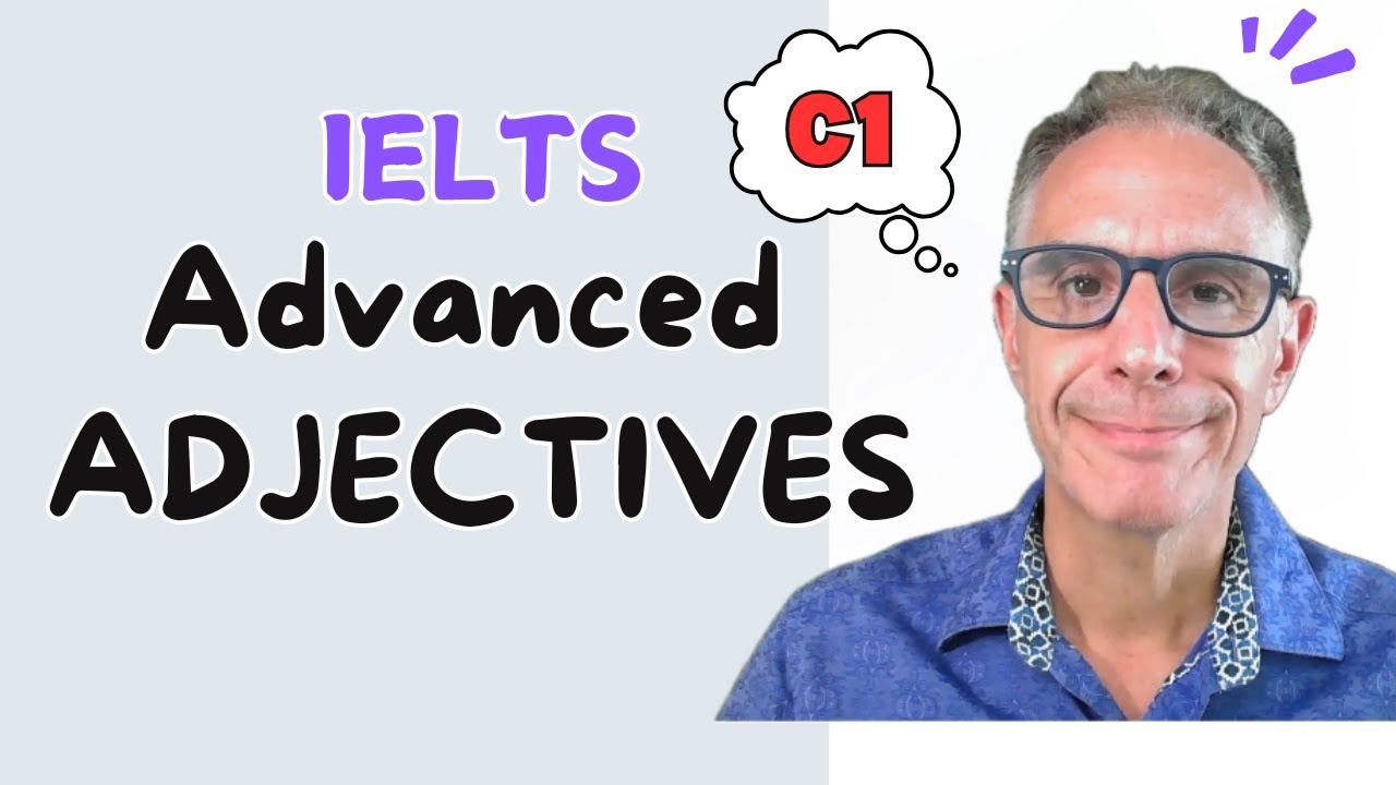 10 Advanced Adjectives (C1) for IELTS | Advanced English