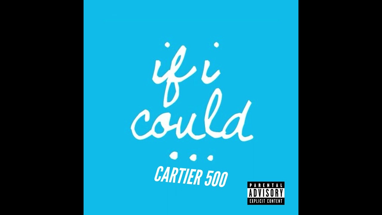 Cartier 500 - If I Could - 