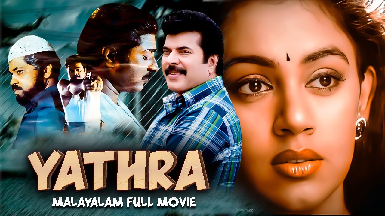 Mammootty Superhit Malayalam Full Movie Yathra | Evergreen Malayalam Movie