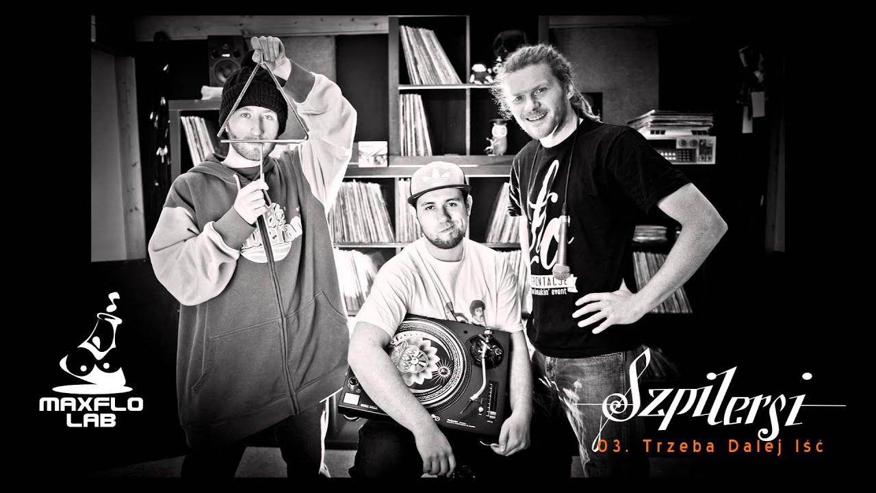 Szpilersi - 03 Trzeba Dalej Iść (MaxFloLab)