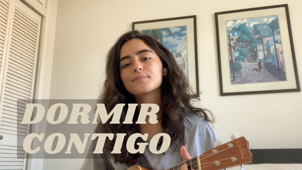 Dormir Contigo - El Gordo (UKULELE COVER) *cuarentena sessions*