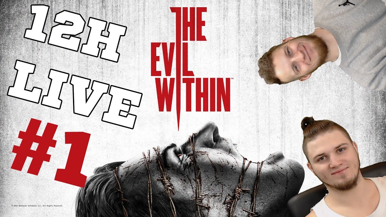 12h TIEŠRAIDE | THE EVIL WITHIN