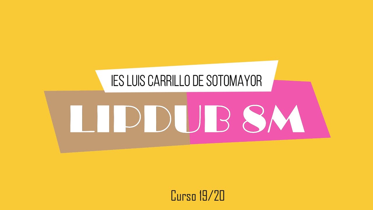 Lipdub 8M - IES Luis Carrillo de Sotomayor