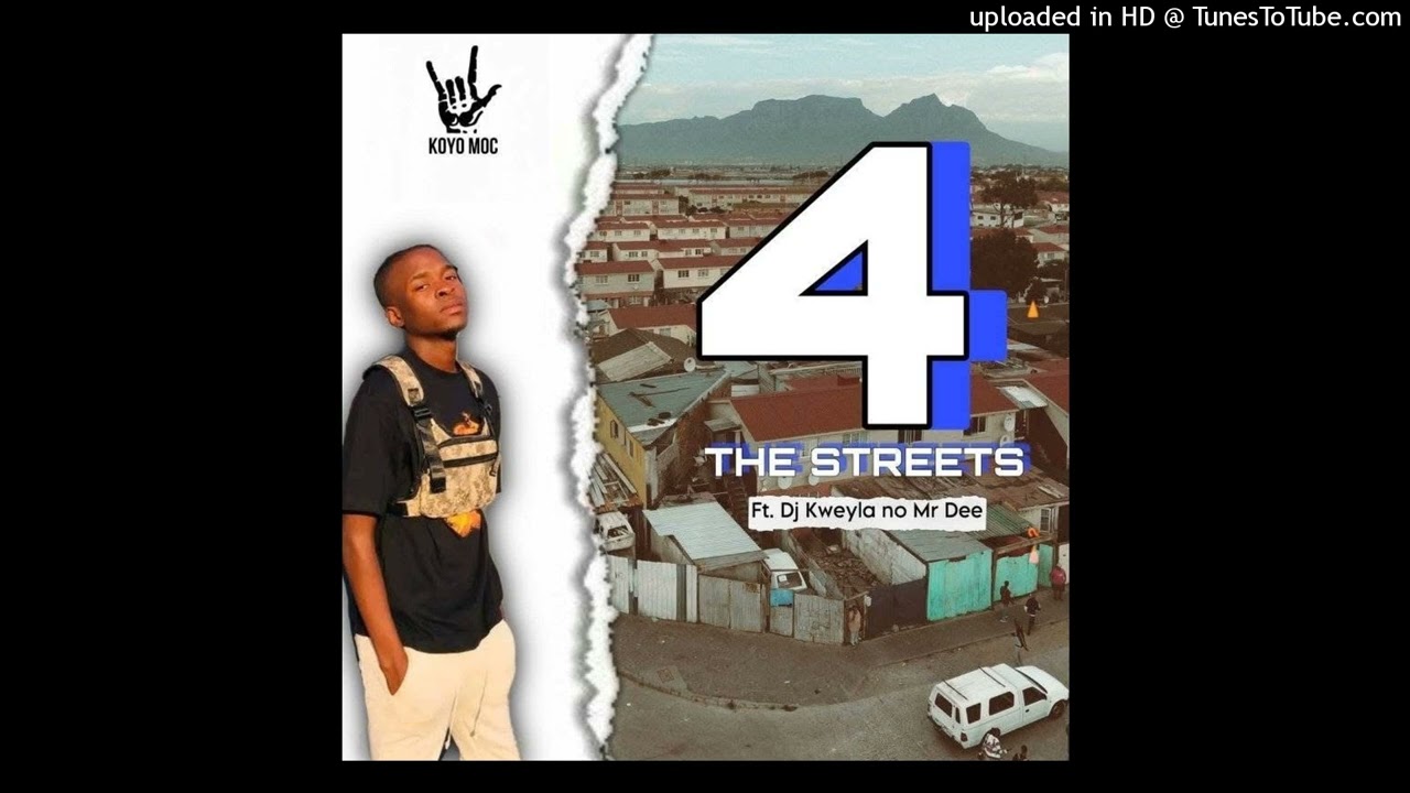 Koyo Moc Feat. DjKweyla No MrDee - 4 The Streets