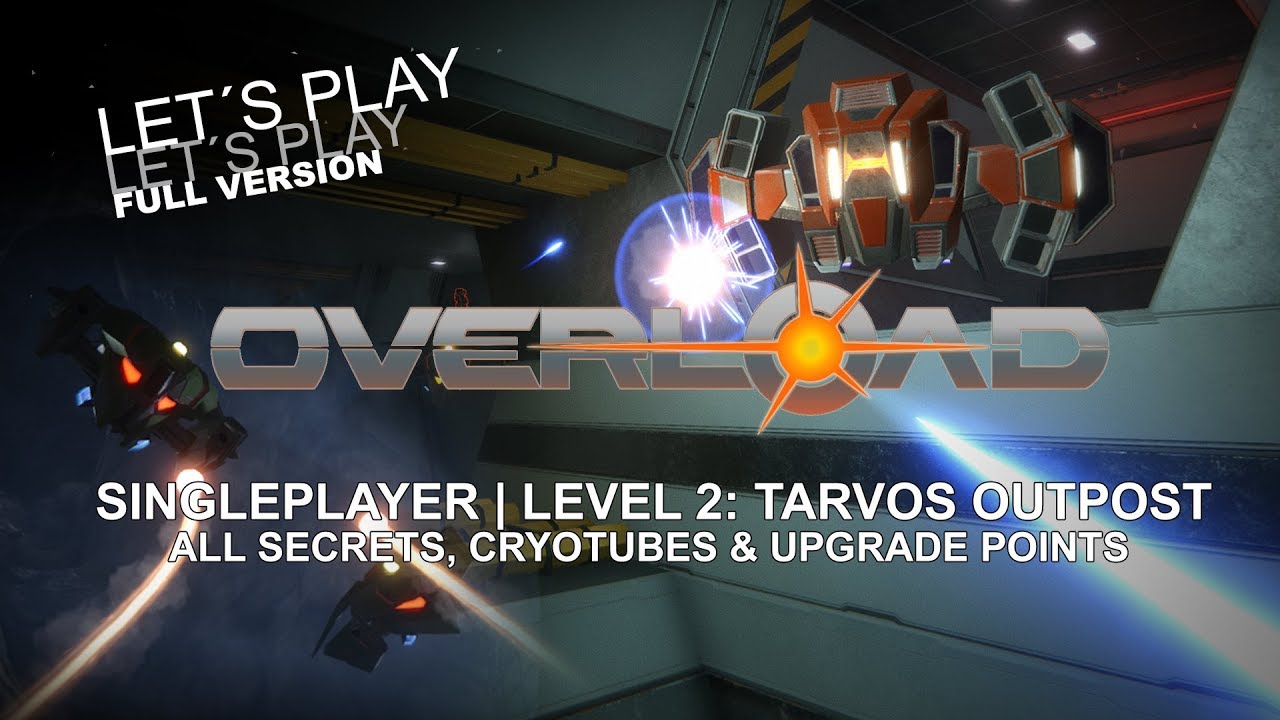 OVERLOAD Playthrough | Level 2, TARVOS OUTPOST | ALL SECRETS | Game Walkthrough