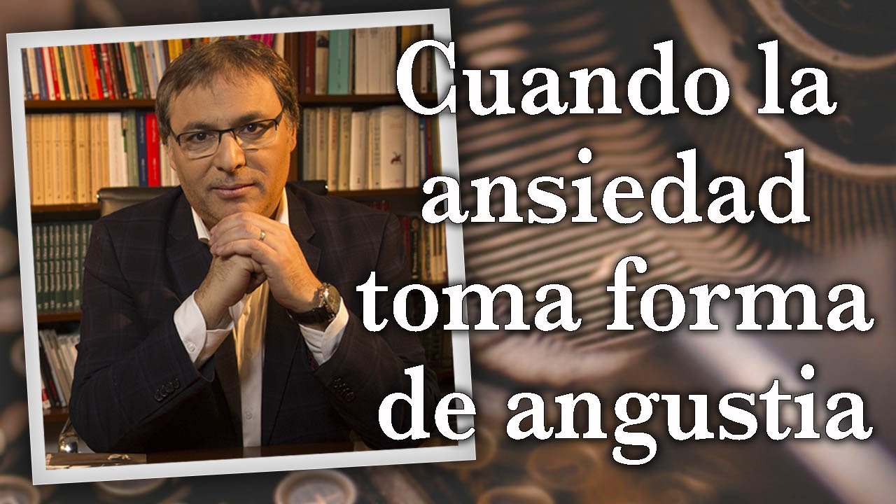 Gabriel Rolón - Cuando la ansiedad toma forma de angustia