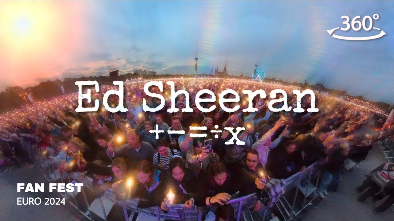 Ed Sheeran Concert | Fan Fest Euro 2024 | 360°