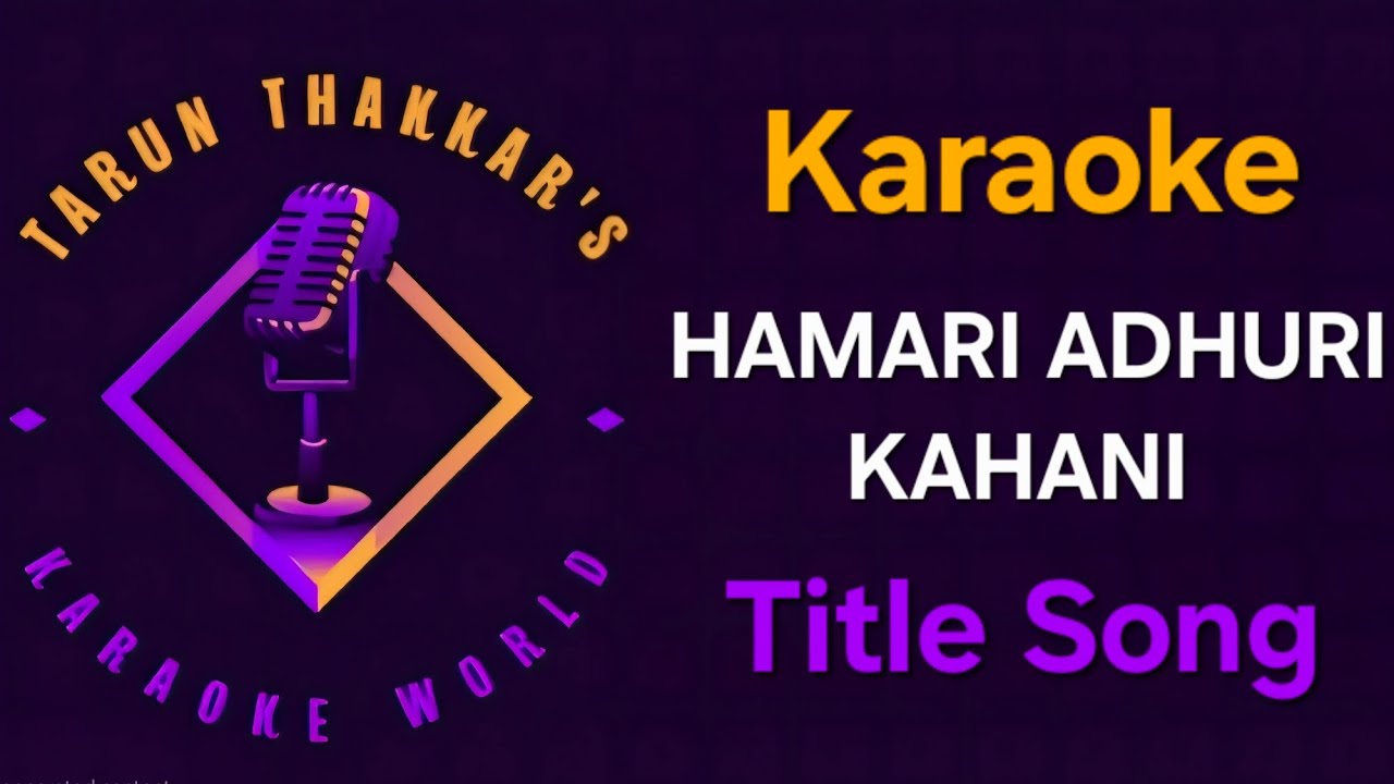 Hamari Adhuri Kahani - Karaoke With Lyrics - Title Song - Hamari Adhuri Kahani - Arijit Singh
