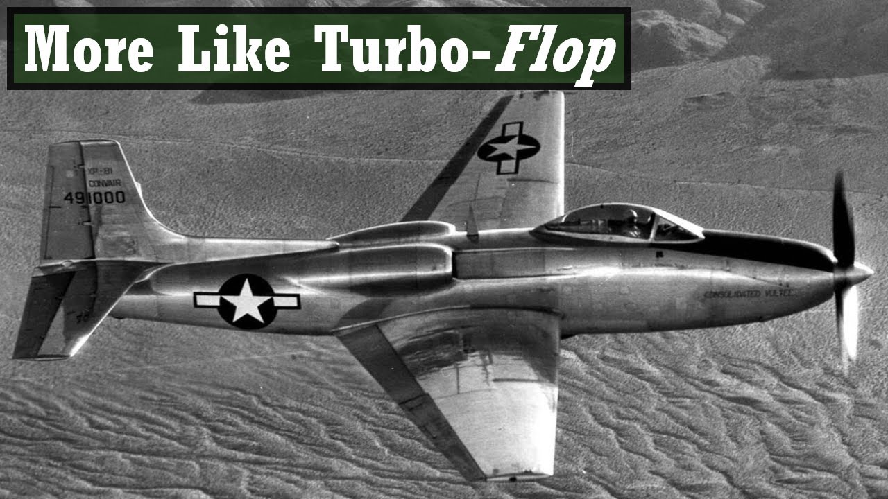 America's First Turboprop...And It Sucked: Consolidated Vultee XP-81
