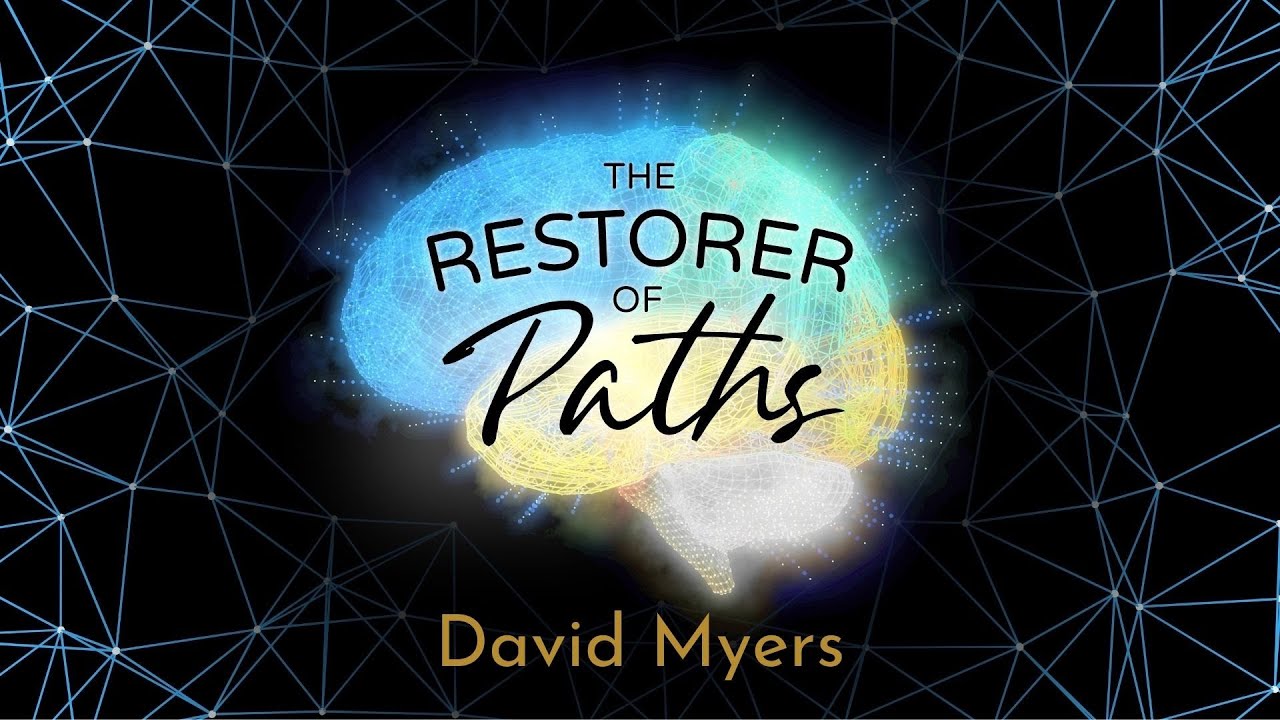 The Restorer of Paths - David Myers