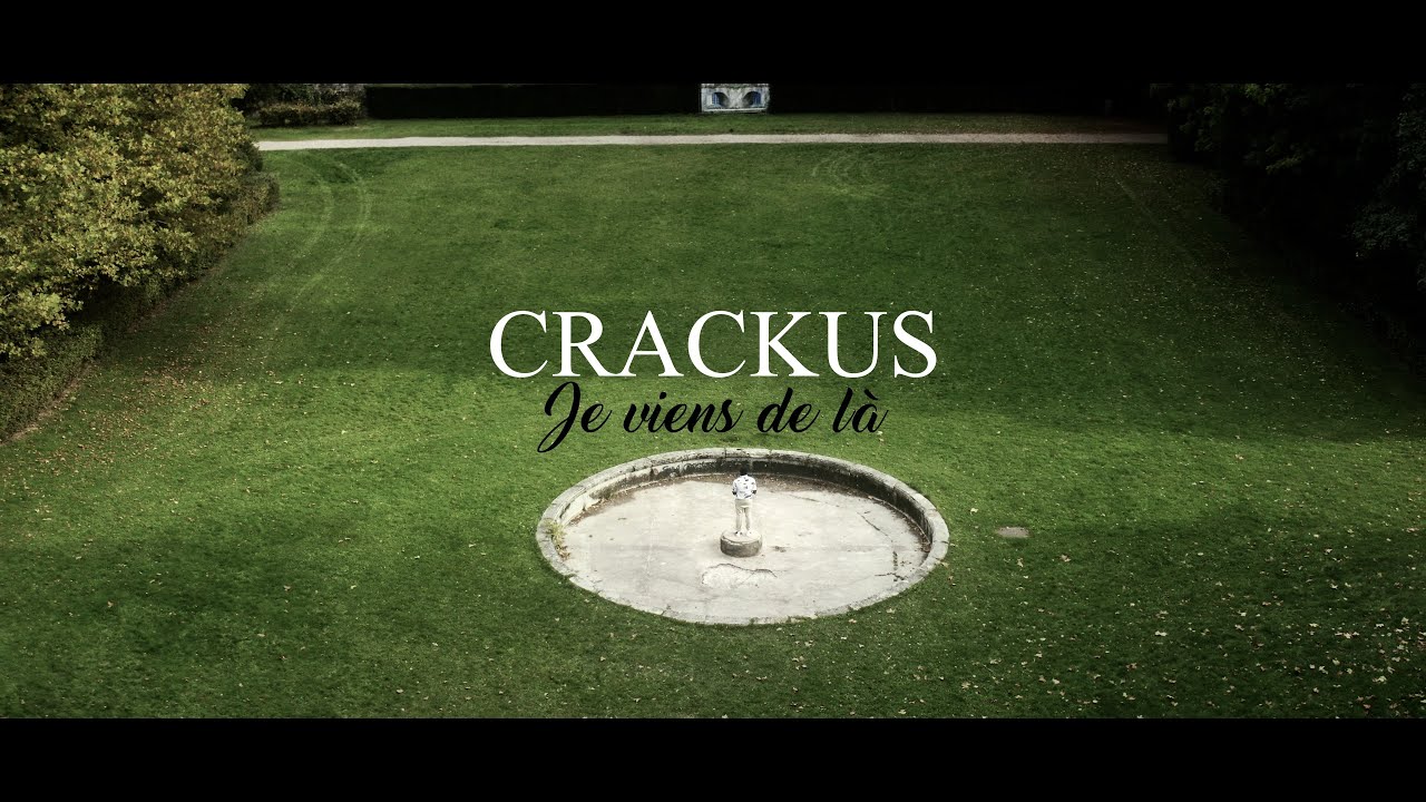 Crackus - Je viens de l&agrave;