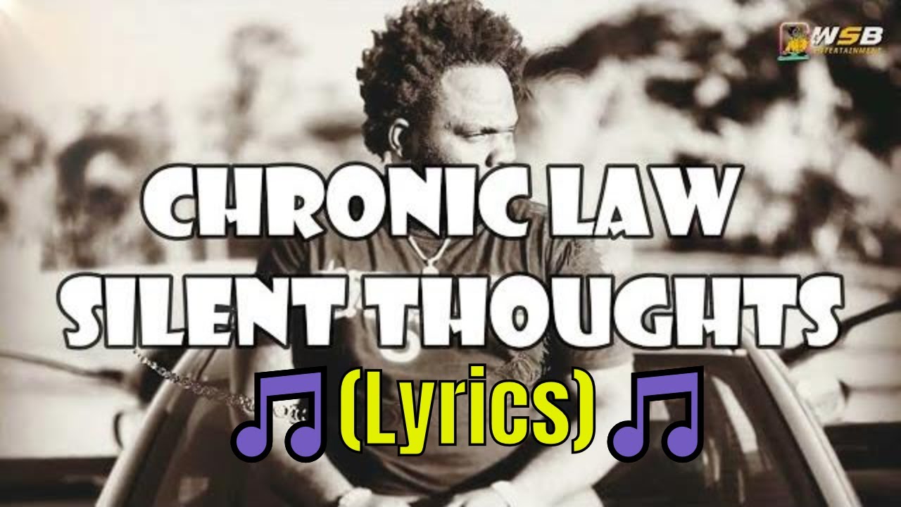 Chronic Law - Silent Thoughts (Lyrics) 🎵