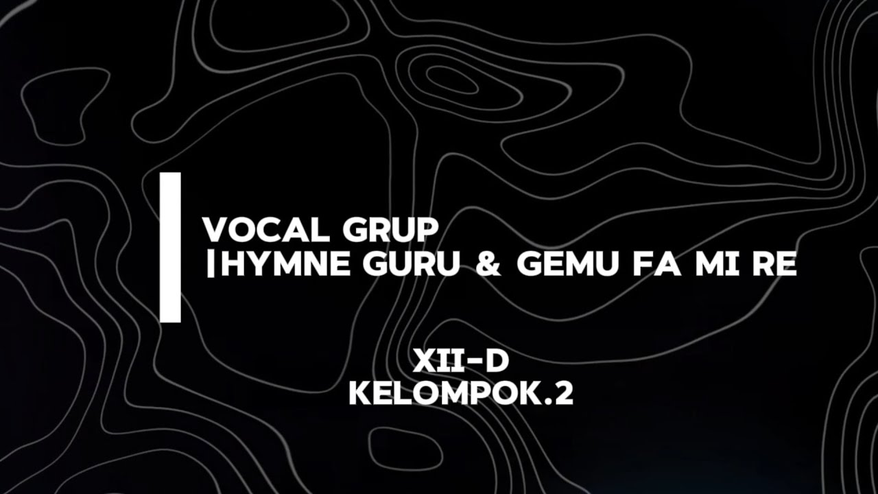 TUGAS SPK|VOCAL GRUP K.2|HYMNE GURU & GEMU FA MI RE