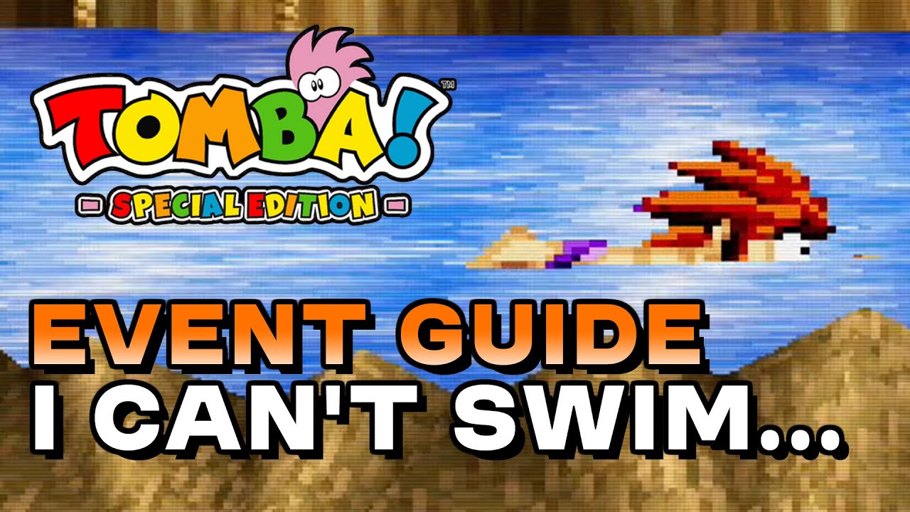 Tomba! Special Edition - I Can't Swim... (Event Guide) (Be Like Water, My Friend Trophy/Achievement)