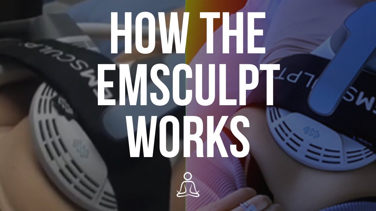 How does the Emsculpt Work? Explained