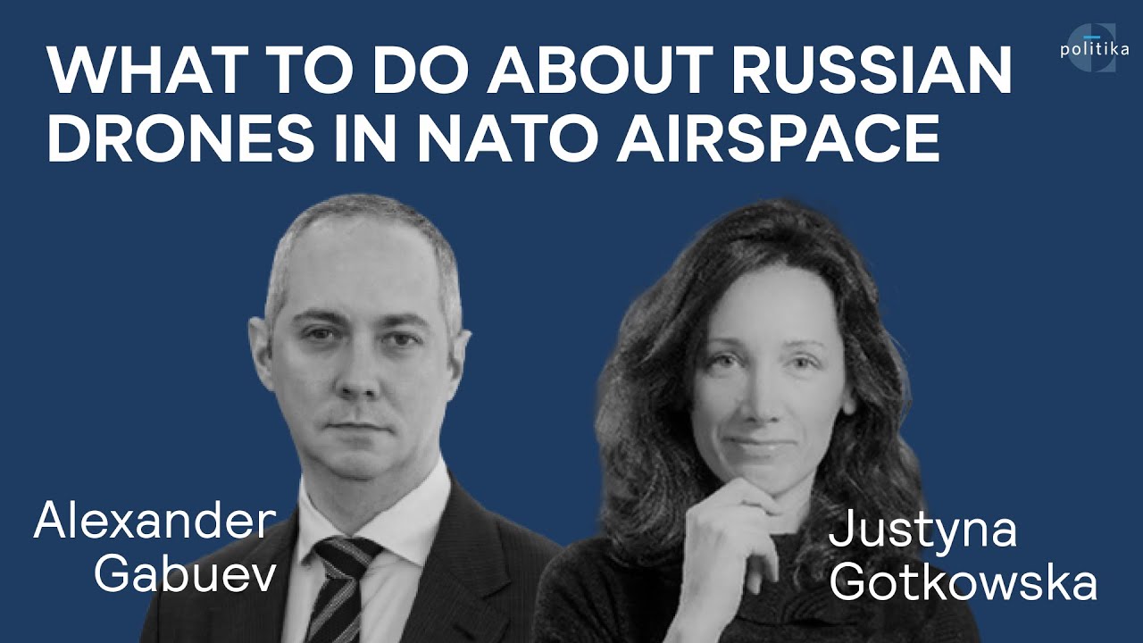 What to Do About Russian Drones in NATO Airspace | Alexander Gabuev, Justyna Gotkowska