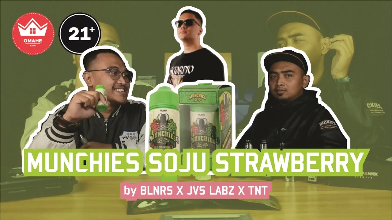 MUNCHIES SOJU STRAWBERRY | BLNRS X JVS LABZ X TNT x ARIEF MUHAMMAD | BIKIN IKOY IKOY NYOY