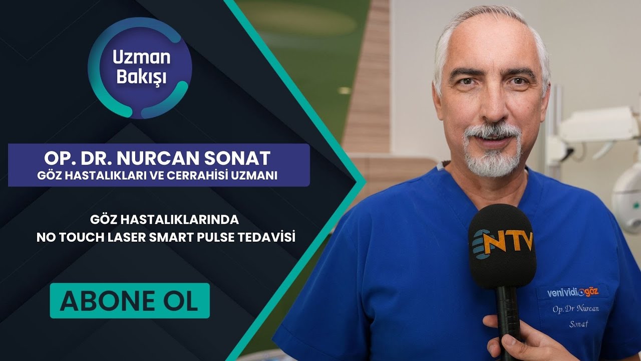 GÖZ HASTALIKLARINDA NO TOUCH LASER SMART PULSE TEDAVİSİ | OP. DR. NURCAN SONAT | NTV | UZMAN BAKIŞI