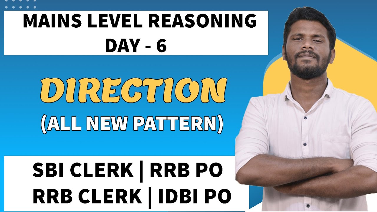DIRECTION-ALL NEW PATTERN | MAINS LEVE | DAY - 6 | SBI CLERK | RBB PO | RBB CLERK | IDBI PO | MR.JD