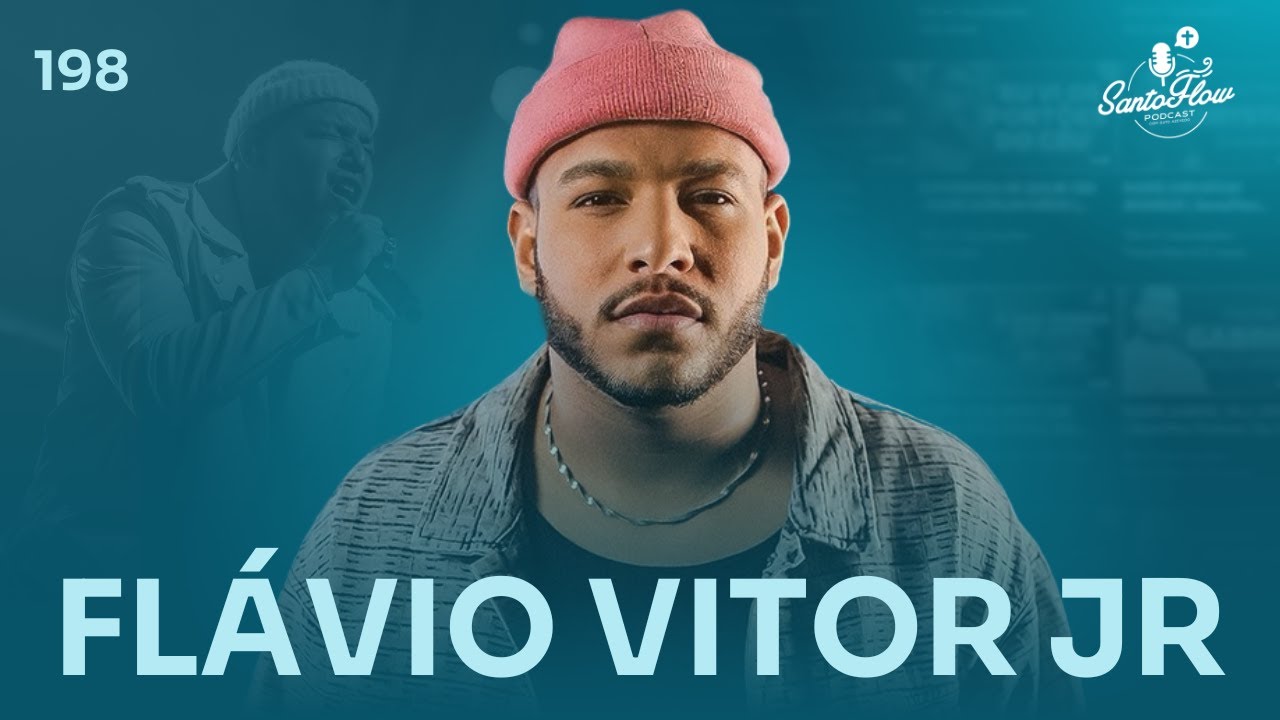 FLÁVIO VITOR JR | SantoFlow Podcast #198