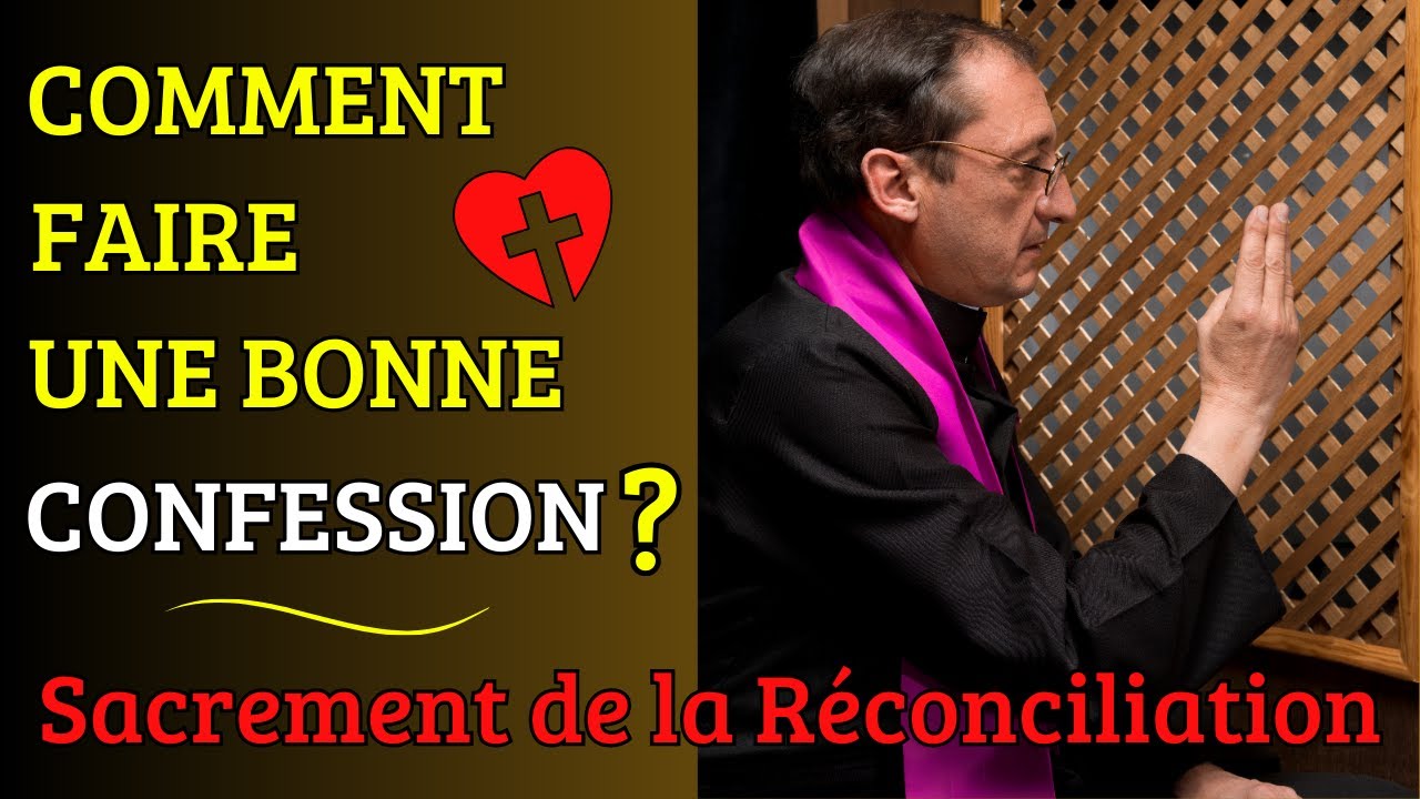 Comment faire une bonne Confession ? - Le Sacrement de la Réconciliation - 🙏✝