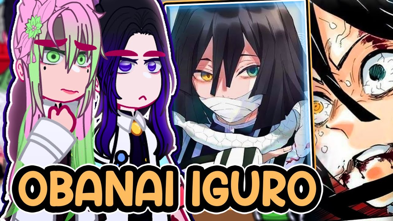 ¦Hashiras reacting to OBANAI IGURO¦ \\🇧🇷/🇺🇲// ◆Bielly - Inagaki◆