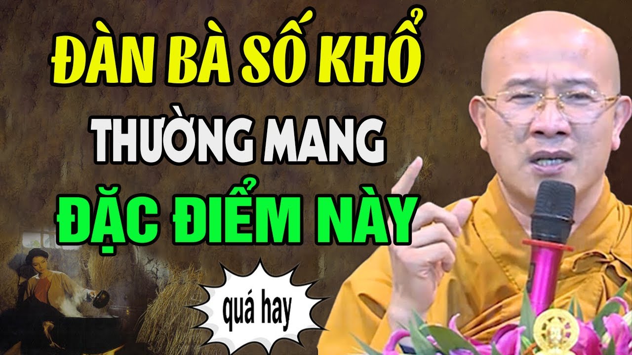 Đàn bà số khổ thường có điểm này - Thầy Thích Trúc Thái Minh