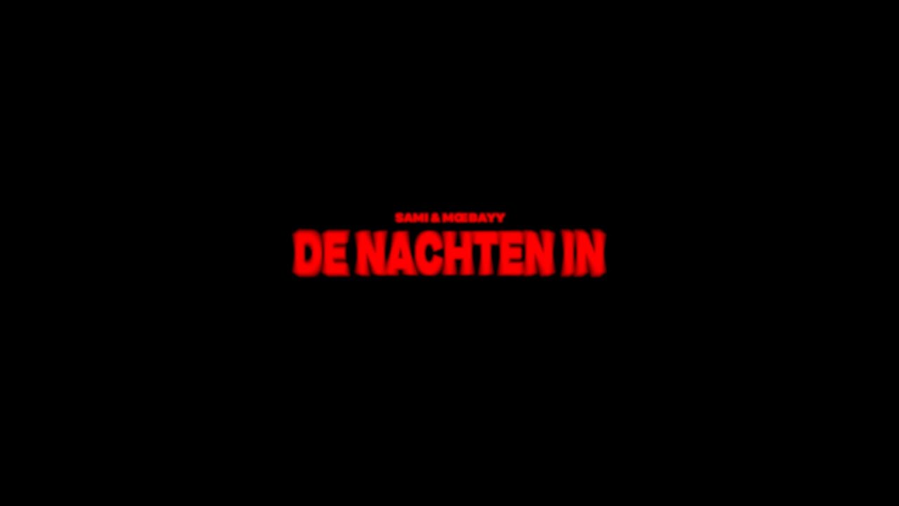 Sami X M&oelig;Bayy - 'De Nachten In'  (prod. Tellem)