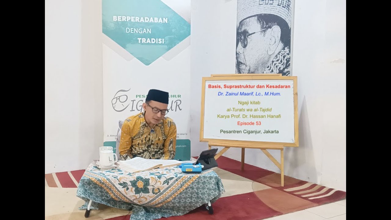 Filsafat Hassan Hanafi | Eps. 53 | ngaji kitab TURATS WA TAJDID hlm. 53 | Basis, Struktur, Kesadaran