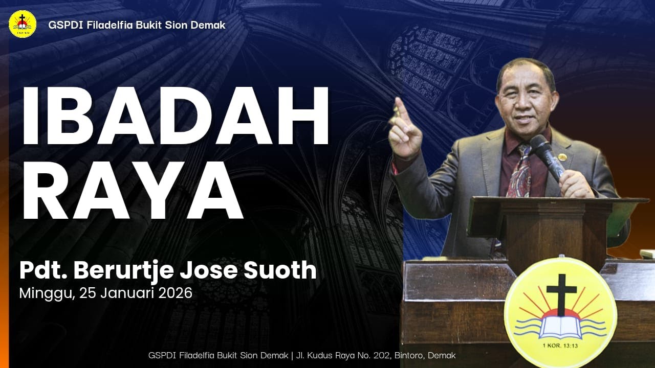 LIVE IBADAH RAYA GSPDI FILADELFIA BUKIT SION DEMAK MINGGU 25 JANUARI 2026