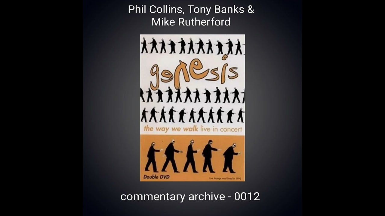 Genesis 'The Way We Walk' Audio Commentary