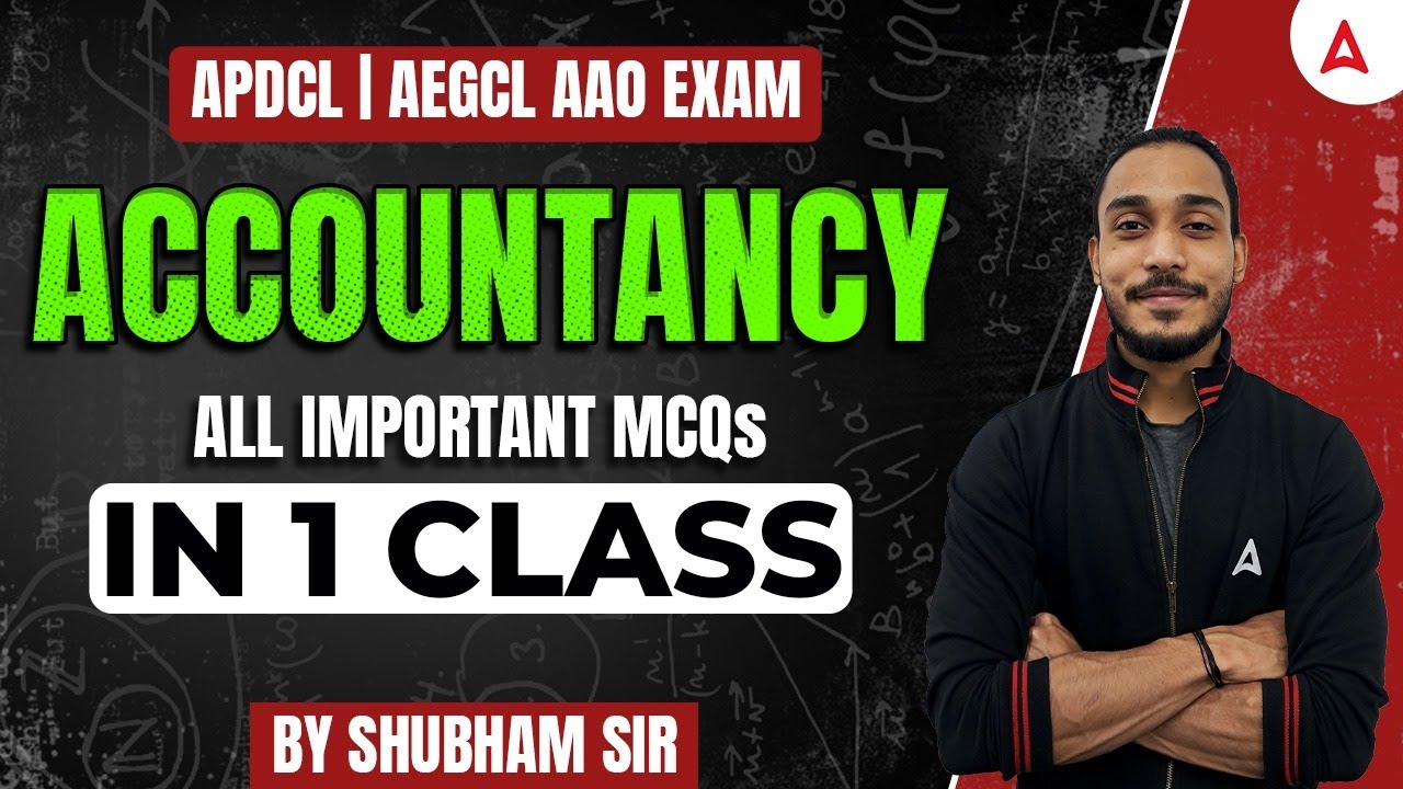 APDCL/AEGCL AAO Exam 2025 | APDCL AAO Accountancy Exam Preparation | Accounts By Shubham Sir