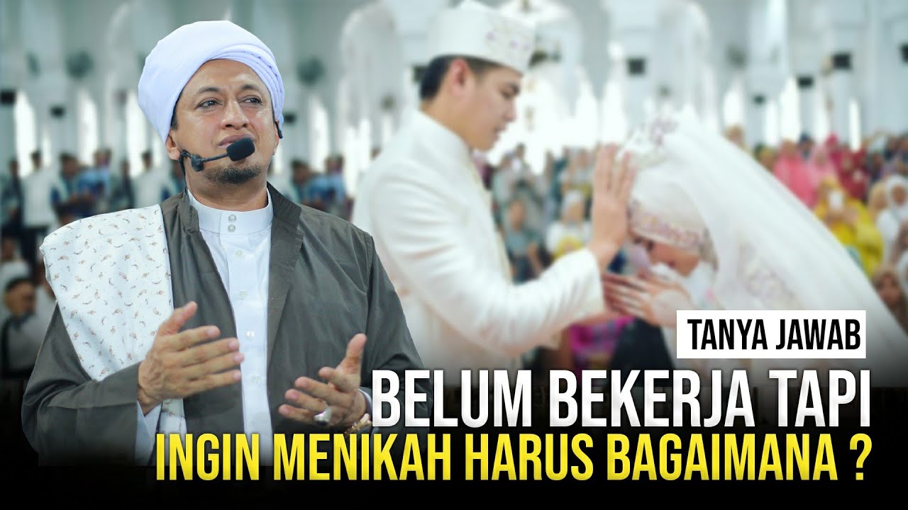 Belum Punya Pekerjaan dan Ingin Menikah || Al Habib Hasan Bin Ismail Al Muhdhor