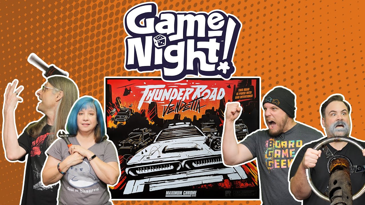 Thunder Road: Vendetta - Maximum Chrome - GameNight! Se11 Ep58 - How to Play and Playthrough