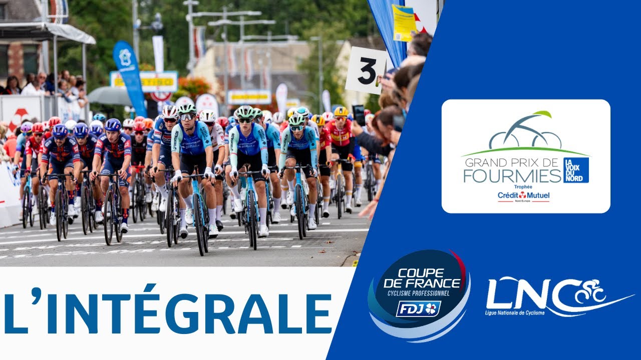 Intégrale : Grand Prix de Fourmies 2025 - 15ème manche de la Coupe de France FDJ