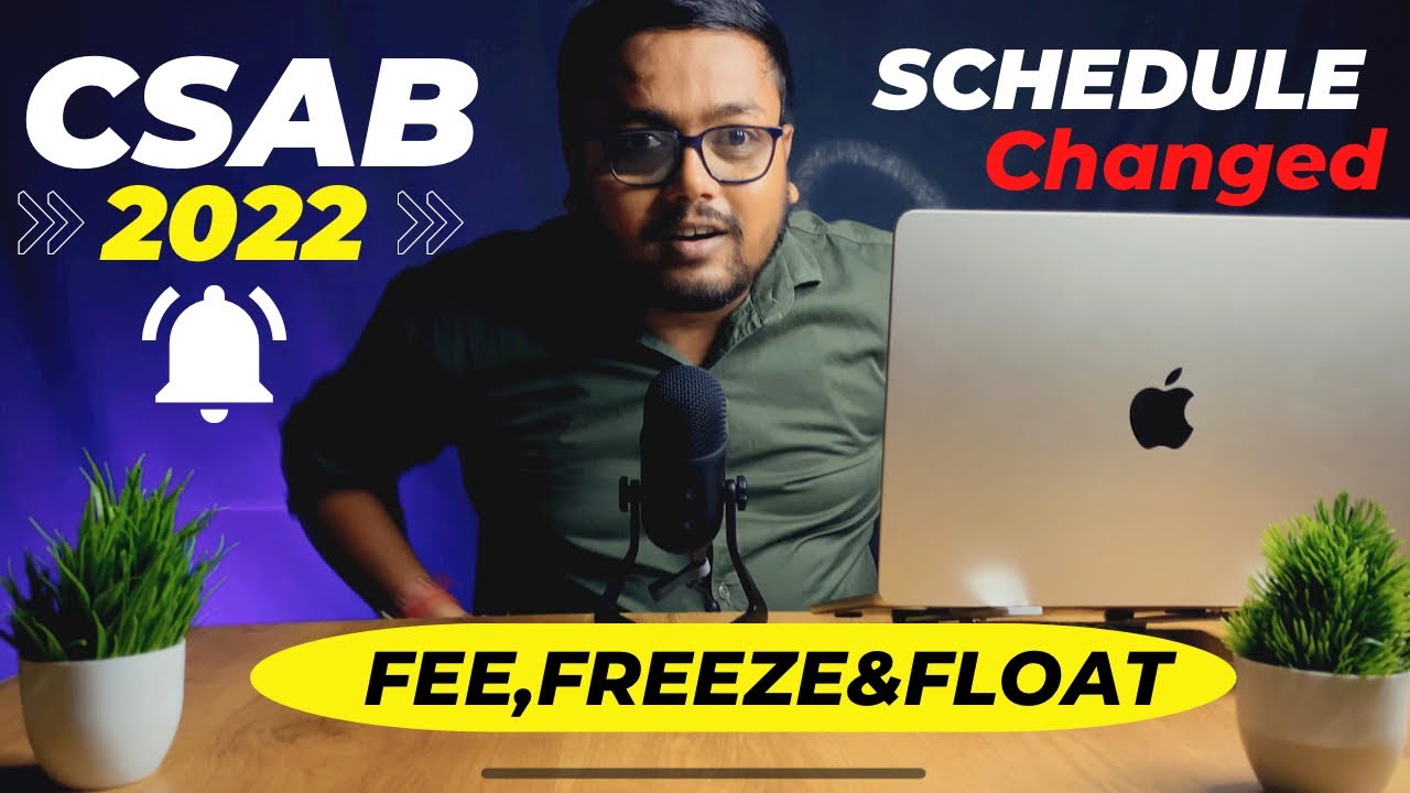 CSAB 2022 Schedule | CSAB Counselling Process Step by Step | CSAB Counselling 2022 | CSAB 2022