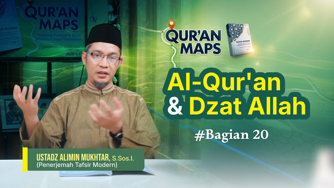 Qur'an Maps #20│Al-Qur'an dan Dzat Allah