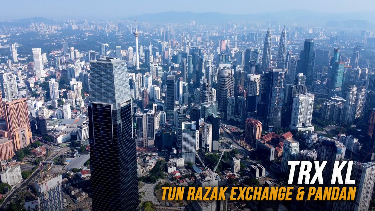 Pembangunan sekitar TRX KL (Tun Razak Exchange City Kuala Lumpur, Malaysia) dan Pandan