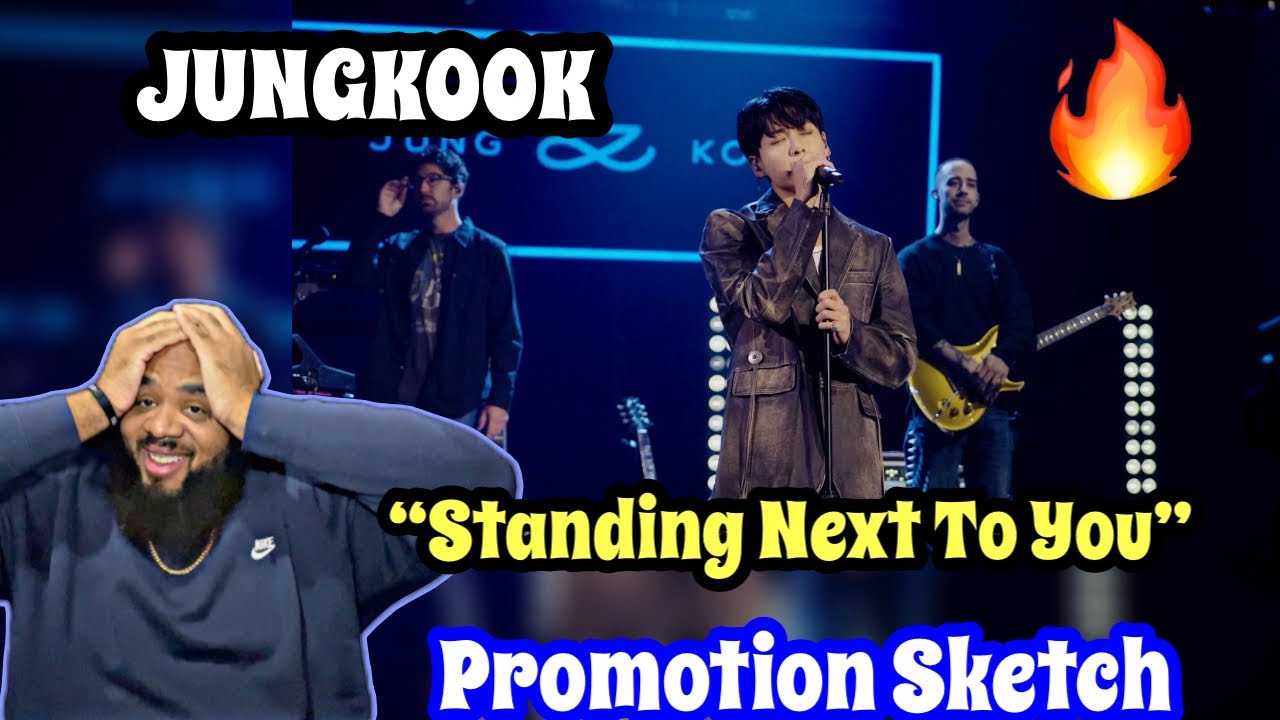 (Jung Kook) ‘Standing Next to You’ Promotions Sketch | REACTION